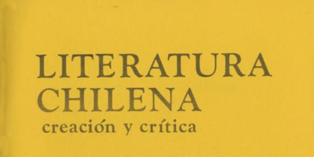 Literatura chilena, creación y crítica