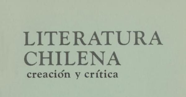 Literatura chilena, creación y crítica