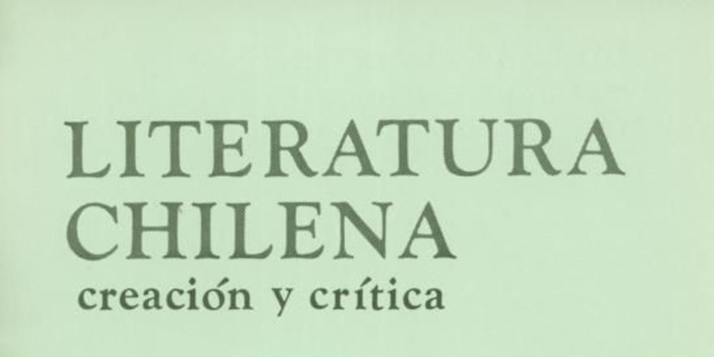 Literatura chilena, creación y crítica