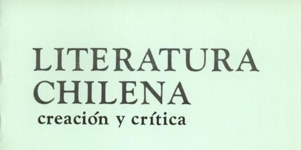 Literatura chilena, creación y crítica