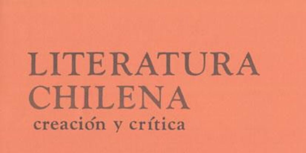 Literatura chilena, creación y crítica