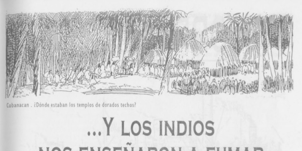 Y los indios nos enseñaron a fumar