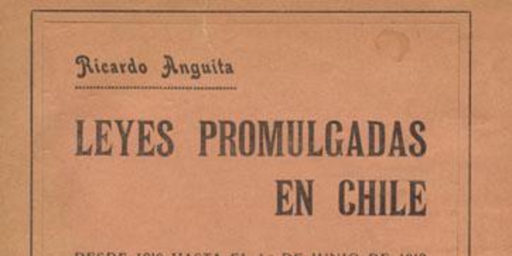 Leyes promulgadas en Chile : desde 1810 hasta el 1o. de junio de 1912 : tomo tercero, 1887-1901