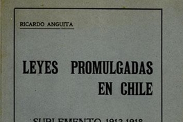 Leyes promulgadas en Chile : suplemento, 1913-1918 : tomo v