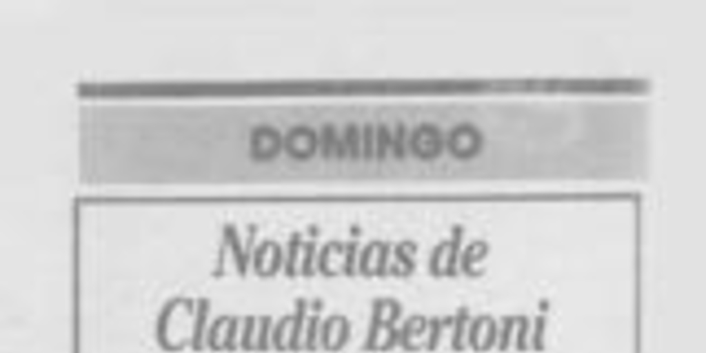 Noticias de Claudio Bertoni