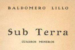 Sub terra : cuadros mineros