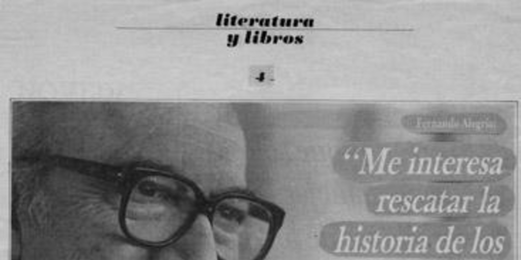 Me interesa rescatar la historia de los héroes sin monumento