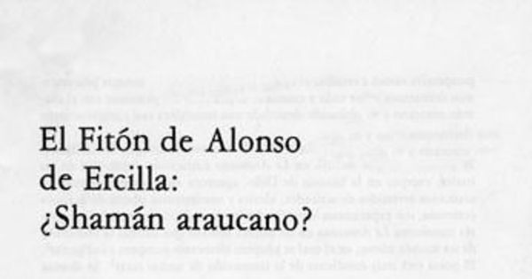 El Fitón de Alonso de Ercilla: ¿Shamán araucano?