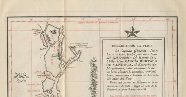 Demarcación del viaje del capitán Juan Ladrillero [mapa], hecho por mandato del gobernador del Reyno de Chile Don Garcia Hurtado de Mendoça, al Estrecho de Magallanes, i descubrimiento de su boca Austral, canales,archipiélago, ensenada i bahías en la costa del Mar del Sur