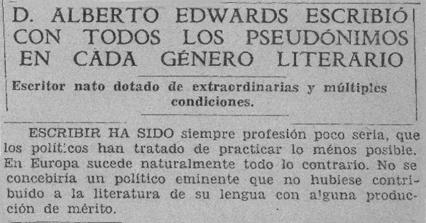 D. Alberto Edwards escribió con todos los pseudónimos en cada género literario