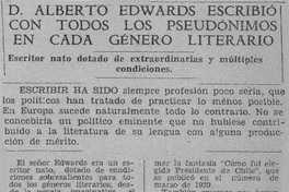 D. Alberto Edwards escribió con todos los pseudónimos en cada género literario