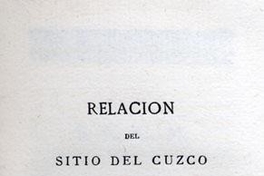 Relación del Sitio del Cuzco y principio de las gueras civiles del Perú hasta la muerte de Diego de Almagro : 1535-1539