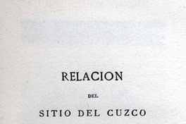 Relación del Sitio del Cuzco y principio de las gueras civiles del Perú hasta la muerte de Diego de Almagro : 1535-1539
