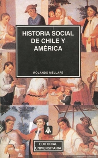 Las primeras crisis coloniales, formas de asentamiento y el origen de la sociedad chilena : Siglos XVI y XVII