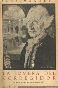 La sombra del corregidor : novela de los tiempos coloniales