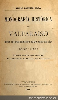 Monografía histórica de Valparaíso desde su descubrimiento hasta nuestros días : 1536-1910