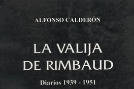 La valija de Rimbaud : (diarios 1939-1951)