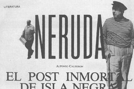 Neruda el post inmortal de Isla Negra