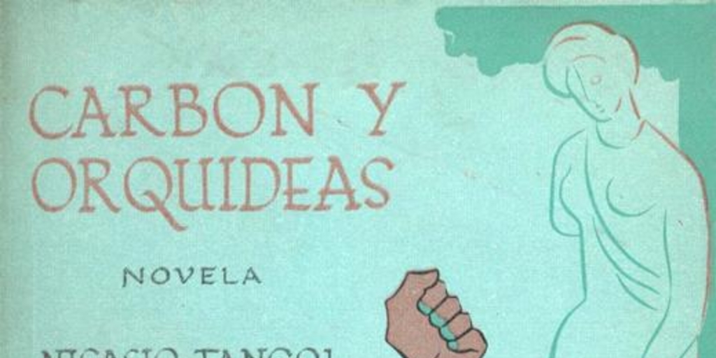 Carbón y orquídeas : novela