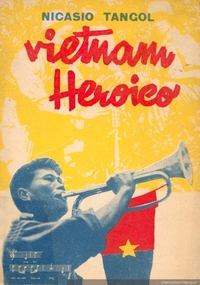 Vietnam heroico : homenaje de los poetas chilenos al pueblo vietnamita
