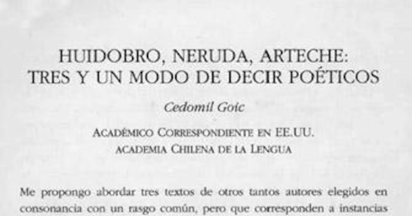 Huidobro, Neruda, Arteche, tres y un modo de decir poéticos