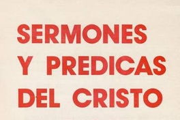 Sermones y prédicas del Cristo de Elqui