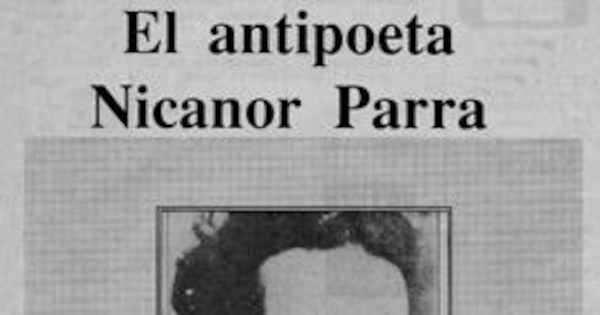 El antipoeta Nicanor Parra