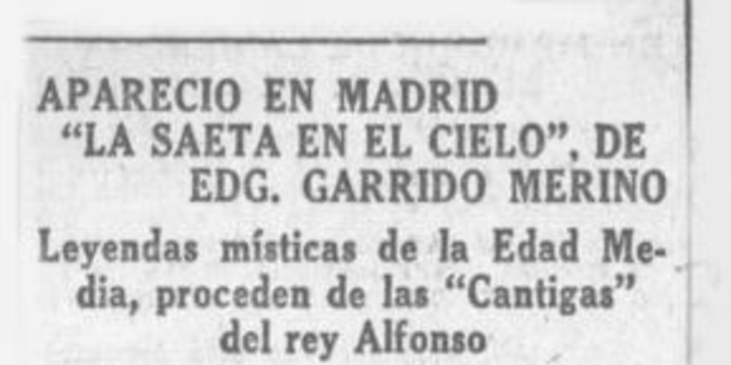 Apareció en Madrid, La saeta en el cielo, de Edg. Garrido Merino