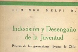 Indecisión y desengaño de la juventud : proceso de las generaciones jóvenes de Chile