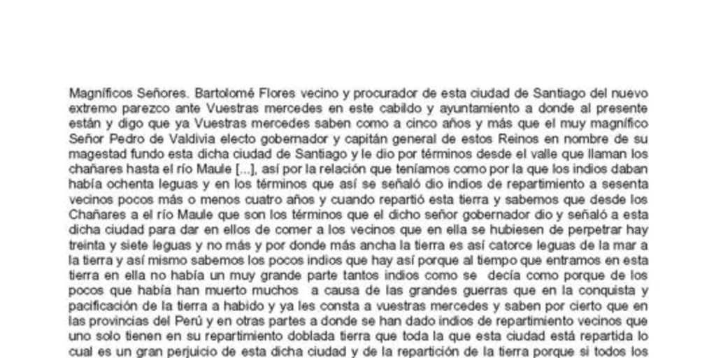 Traslado de un requerimiento hecho a Pedro de Valdivia para que hiciese la reformación del repartimiento de la ciudad de Santiago y pregones que sobre ella mando dar