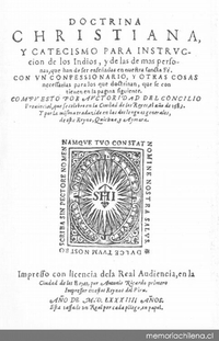 Doctrina christiana y catecismo para la instruccion de los indios y de las demas personas que han de ser enseñadas en la santa fe, 1584