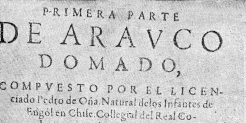 Arauco domado : primera parte, 1596