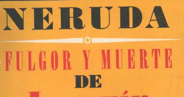 Fulgor y muerte de Joaquín Murieta : bandido chileno injusticiado en California el 23 de julio de 1853