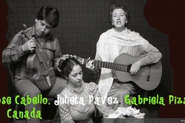 José Cabello, Julieta Pavez, Gabriela Pizarro, Canada, ca. 1987