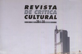 Revista de crítica cultural : n° 29-30, noviembre de 2004