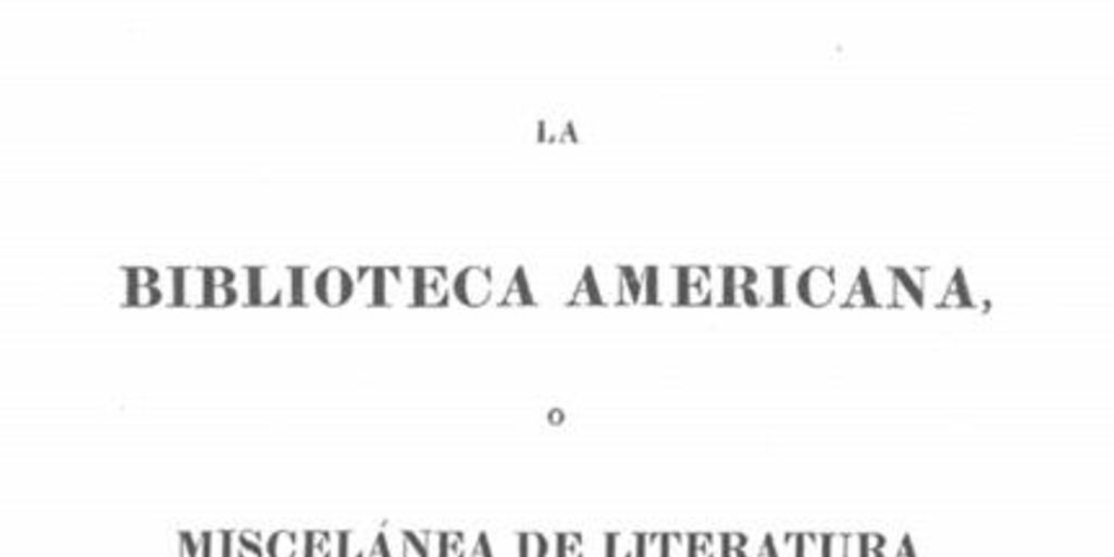 Alocución a la poesía en que se introducen alabanzas de los pueblos e individuos americanos