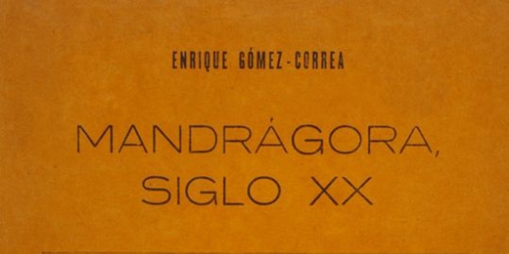 Mandrágora, siglo XX