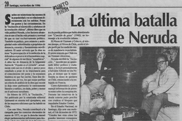 La ultima batalla de Neruda
