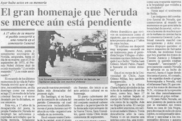 El Gran homenaje que Neruda se merece aún está pendiente