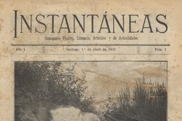 Instantáneas :  semanario festivo, literario, artístico y de actualidades  : n° 1 : 1 de abril de 1900