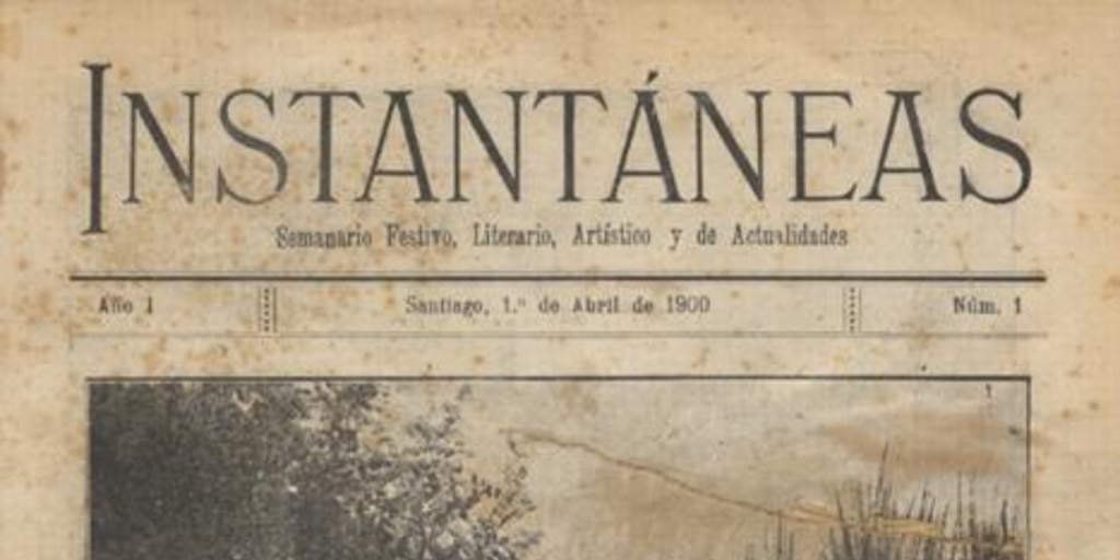 Instantáneas :  semanario festivo, literario, artístico y de actualidades  : n° 1 : 1 de abril de 1900