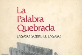 La palabra quebrada : ensayo sobre el ensayo