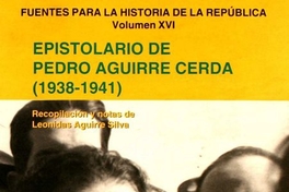Epistolario de Pedro Aguirre Cerda (1938-1941)