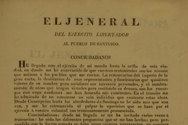El Jeneral del Ejército Libertador al pueblo de Santiago. Conciudadanos, he llegado con el ejercito de mi mando hasta la orilla de esta ciudad ... Diciembre 8 de 1829