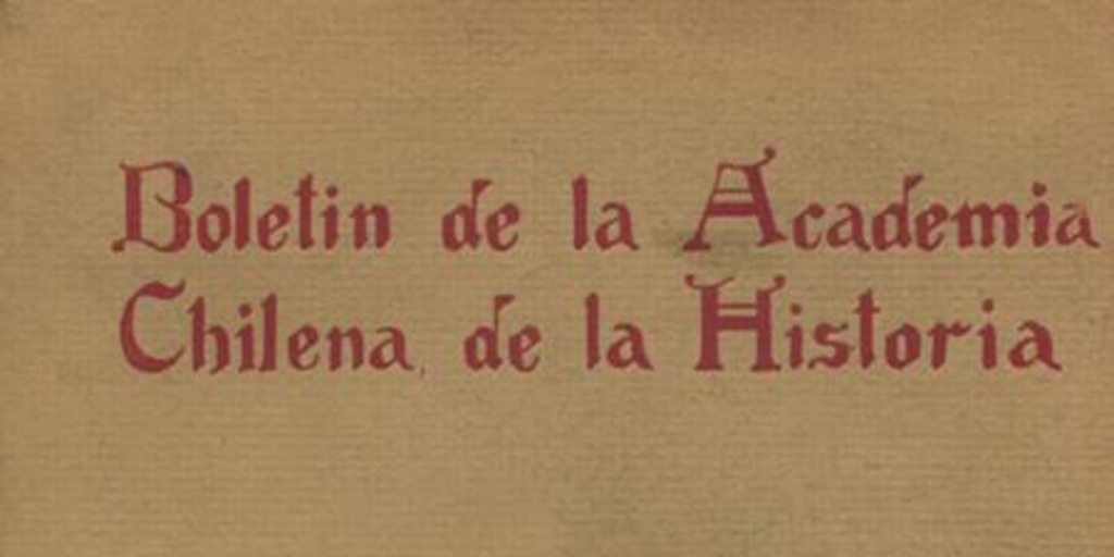Boletín de la Academia Chilena de la Historia : año 1, n° 1