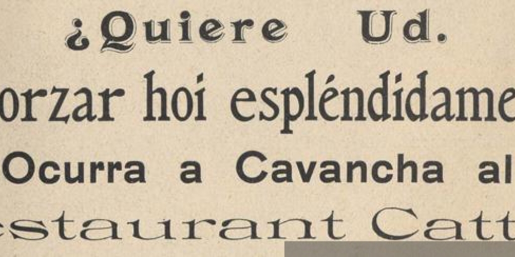 Quiere Ud. almorzar hoi esplendidamente? : ocurra a Cavancha al Restaurant Cattey