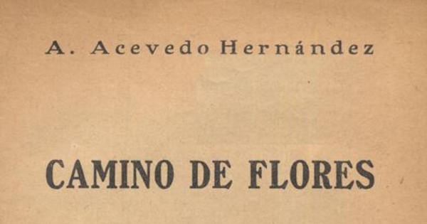 Camino de flores : leyenda dramática en un acto y en prosa