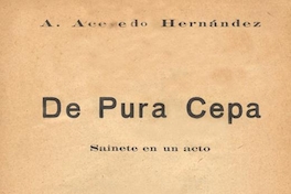 De pura cepa : sainete en un acto