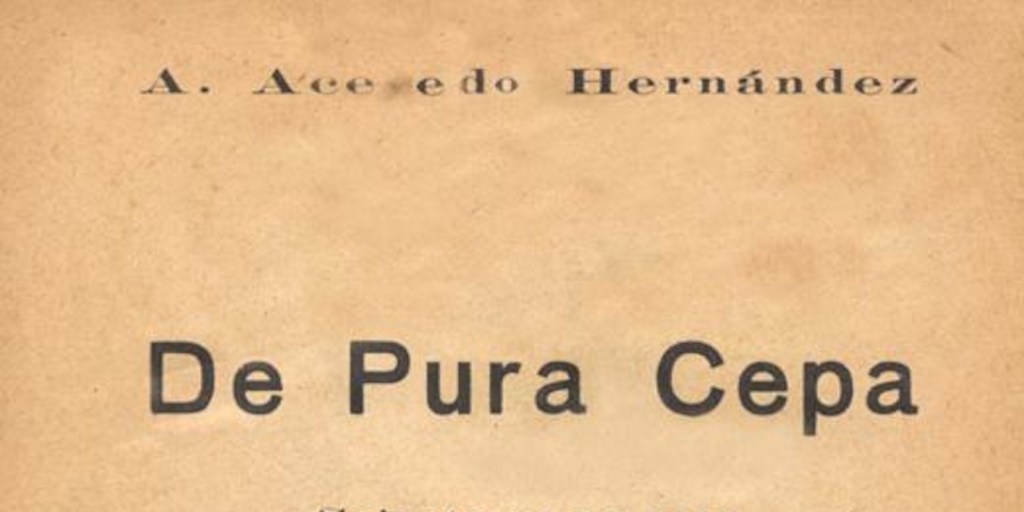 De pura cepa : sainete en un acto