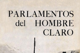 Parlamentos del hombre claro, del amor humano : poesía